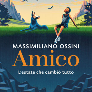 Amico. L’estate che cambiò tutto